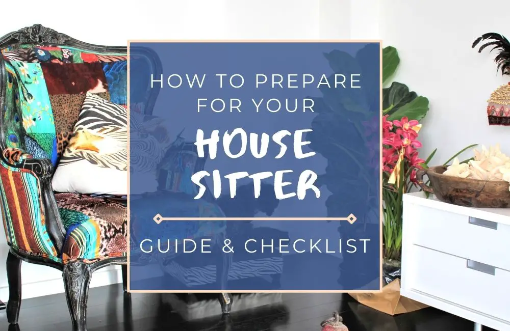 House Sitting Checklist Template & Instructions: Prepare for a House Sitter