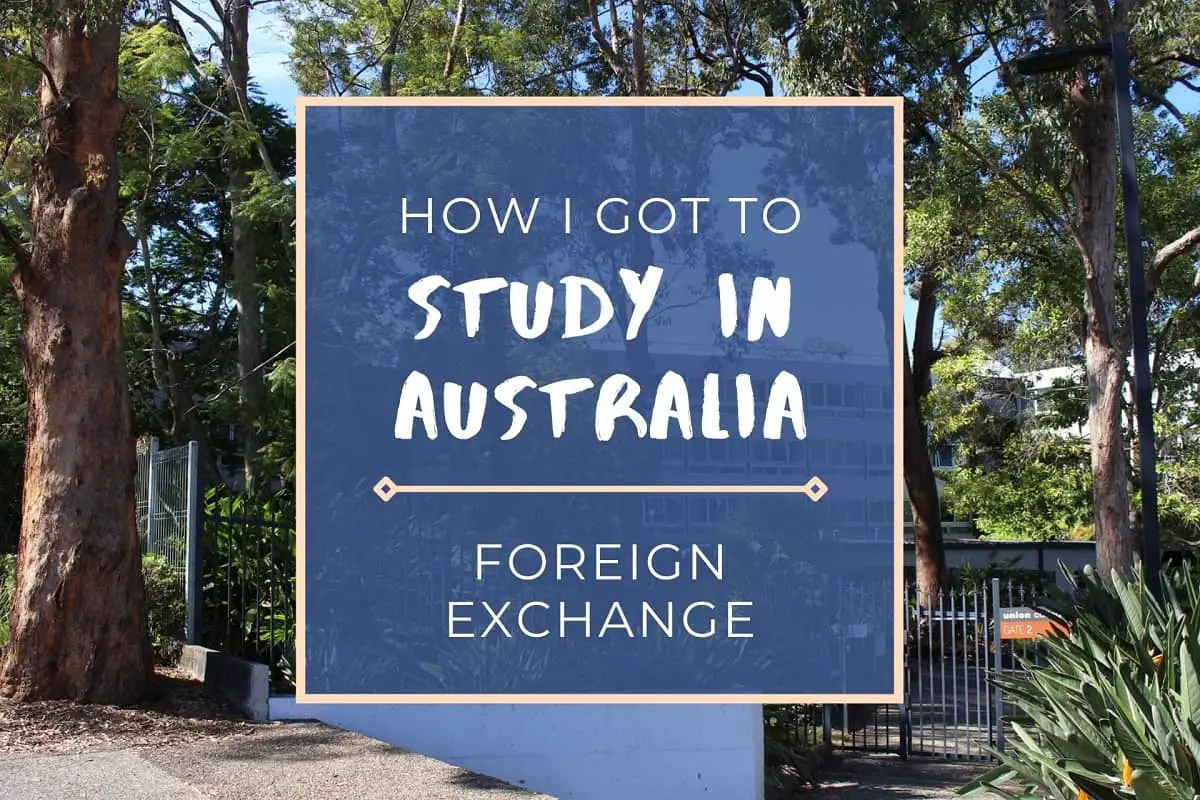 Blog post on how to study in Australia as a foreign exchange student.