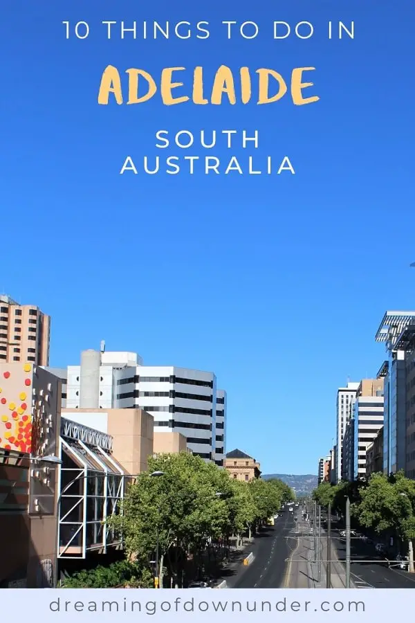 Discover the top 10 things to do in Adelaide Australia, from South Australia beaches to Adelaide city attractions.