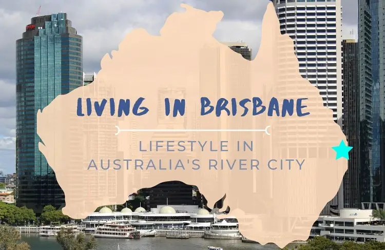 Lifestyle overview of living in Brisbane, Australia.
