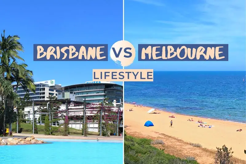 Brisbane vs Melbourne Living Comparison: Which is Better to Live In?