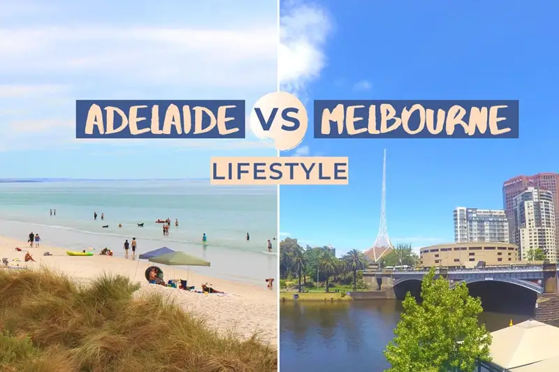 Melbourne vs Adelaide Living Comparison: Which is Better to Live In?
